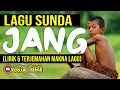 Download Lagu Jang - Oon B. Lagu Sunda (Lirik \u0026 Terjemahan Makna Lagu)