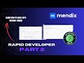 Become a Rapid Developer with Mendix Part 2 Start Building Your App
