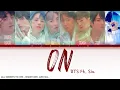 Download Lagu BTS - On ft. Sia ( color coded lyrics ) [HAN/ROM/ENG]