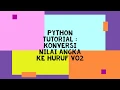 Python Konversi Nilai Angka ke Huruf v2