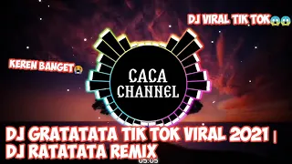 Download DJ GRATATATA TIK TOK VIRAL 2021 | DJ RATATATA REMIX KEREN🎶🎧 MP3