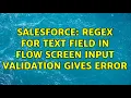 Salesforce Regex for Text Field in Flow screen input validation gives error