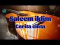 Download Lagu Saleem iklim _ cerita cinta