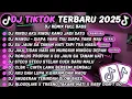 DJ TIKTOK TERBARU VIRAL 2025 || DJ REMIX FULL BASS TRENDING