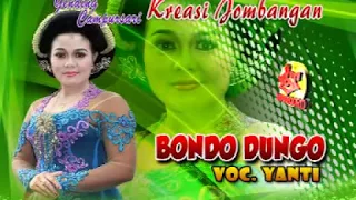 Download Bondo Dungo-Campursari Kreasi Jombangan-Yanti MP3