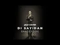 Di Sayidan - Shaggydog | JAZZ COVER | INDON VERSION