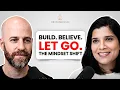 Build Believe Let Go The Founder Mindset Shift No One Talks About