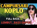 Download Lagu CAMPURSARI KOPLO FULL BASS - 1 JAM NONSTOP CAMPURSARI JAWA PALING GAYENG