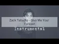 Zack Tabudlo - Give Me Your Forever Instrumental