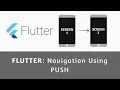 Flutter Navigation using PUSH Demo