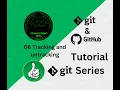Tracking and untracking of files in Git