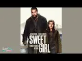 Sweet Girl Soundtrack 2021 / How Much Is A Life Worth