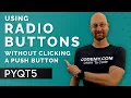 Radio Buttons Without Push Buttons - PyQt5 GUI Thursdays