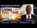 Living in the End Time Elder Clyde Jacobs