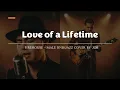 Lagu Love of a Lifetime - Firehouse - Male RNB/Jazz Cover (Lyric Video)