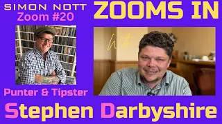 simon nott zooms in 20 with successful horseracing punter and tipster stephen darbyshire
