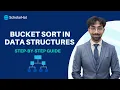 Bucket Sort in Data Structures Step-by-Step Guide