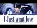 Download Lagu Han Seung Woo (VICTON) - 'I Just want love' Lyrics Color Coded (Han/Rom/Eng)