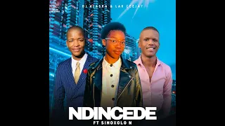 dj alaska u0026 lah ceejay ndincede feat sinoxolo n 