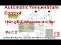 12 - Project 2 Automatic Temperature Control part 2 mikroC Pro for PIC Tutorial