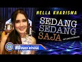 Download Lagu Nella Kharisma X OM.ADARA - SEDANG SEDANG SAJA ( Official Music Video ) [HD]