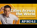 Urban Settlements Around The World AP Human Geography Unit 6 Topic 2