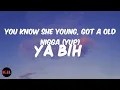 Ya Bih (Lyrics) Yo Gotti
