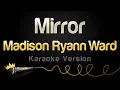 Download Lagu Madison Ryann Ward - Mirror (Karaoke Version)