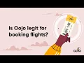 Is Oojo legit for booking flights