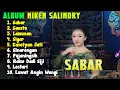 Lagu SABAR NIKEN SALINDRY FULL ALBUM