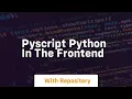 Pyscript python in the frontend