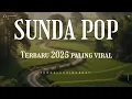 Sunda Pop Paling Viral 2025 TERBARU 