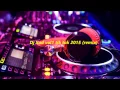 Dj Xad vol1 tik tak 2015 (remix)