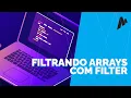 Filtrando itens em array com filter