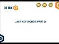 Java Key Words Part 2 QO-BOX