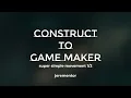 Construct to Game Maker Studio 2 Simple 4 Directional Movement Basics