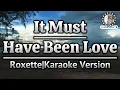 Download Lagu It Must Have Been Love-Roxette|Karaoke Version