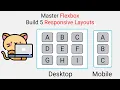 Master Flexbox 2021 - Build 5 Responsive Layouts CSS 2021