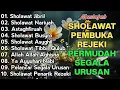 KUMPULAN SHOLAWAT VIRAL TERBARU 2025 | SHOLAWAT JIBRIL PEMBUKA REJEKI, SHOLAWAT BUSYRO, NARIYAH