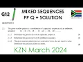 Mixed Sequence Past Paper KZN March 2024 Solutions South Africa Grade 12