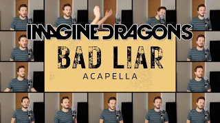 Download Imagine Dragons - Bad Liar (ACAPELLA) MP3