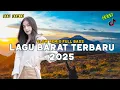Download Lagu LAGU BARAT TERBARU 2025 SLOW REMIX FULL BASS VIRAL TIKTOK | DJ BARAT TERBARU 2025 HOLIDAY