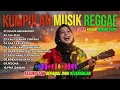 Lagu Best Reggae Indonesia 2026 – Koleksi Album \u0026 Musik Cover SKA Hits Terupdate