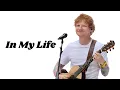 Download Lagu Ed Sheeran - In My Life | Lyrics