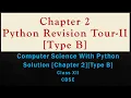 SolutionsCh-2Python Revision Tour II Type B ComputerSc with Python by Sumita Arora Class 12 CBSE