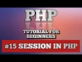 PHP Tutorial for beginner absolute beginner Session in PHP