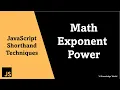 Math Exponent Power JavaScript Shorthand Techniques