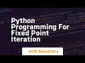 Python programming for fixed point iteration