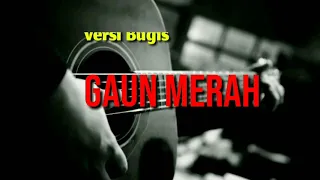 Download Gaun Merah Versi bugis MP3