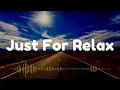 Travel Music Instrumental | Calm Music | Just For Relax